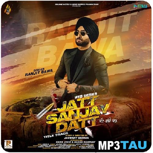 Jatt-Sanjay-Dutt Ranjit Bawa mp3 song lyrics